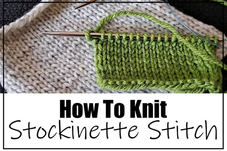 How To Knit Stockinette Stitch