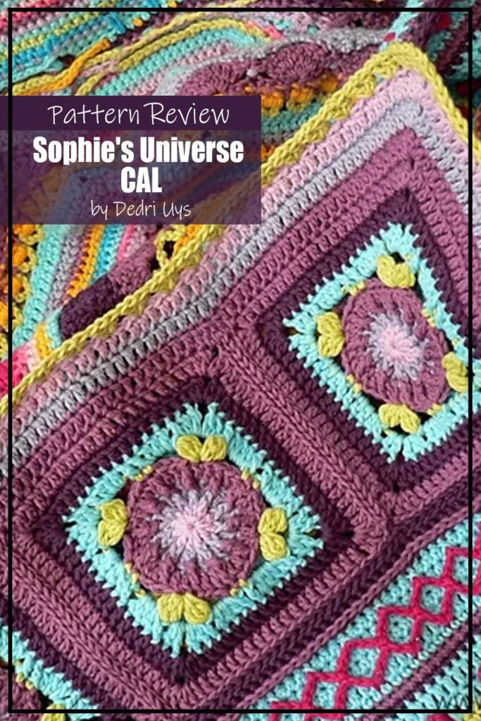 Sophie's Universe by Dedri Uys crochet blanket pattern sampler is made using a wide variety of colours and features stitches that create a lot of texture on the blanket surface. The text on the image reads "Sophie's Universe by Dedri Uys Pattern Review".