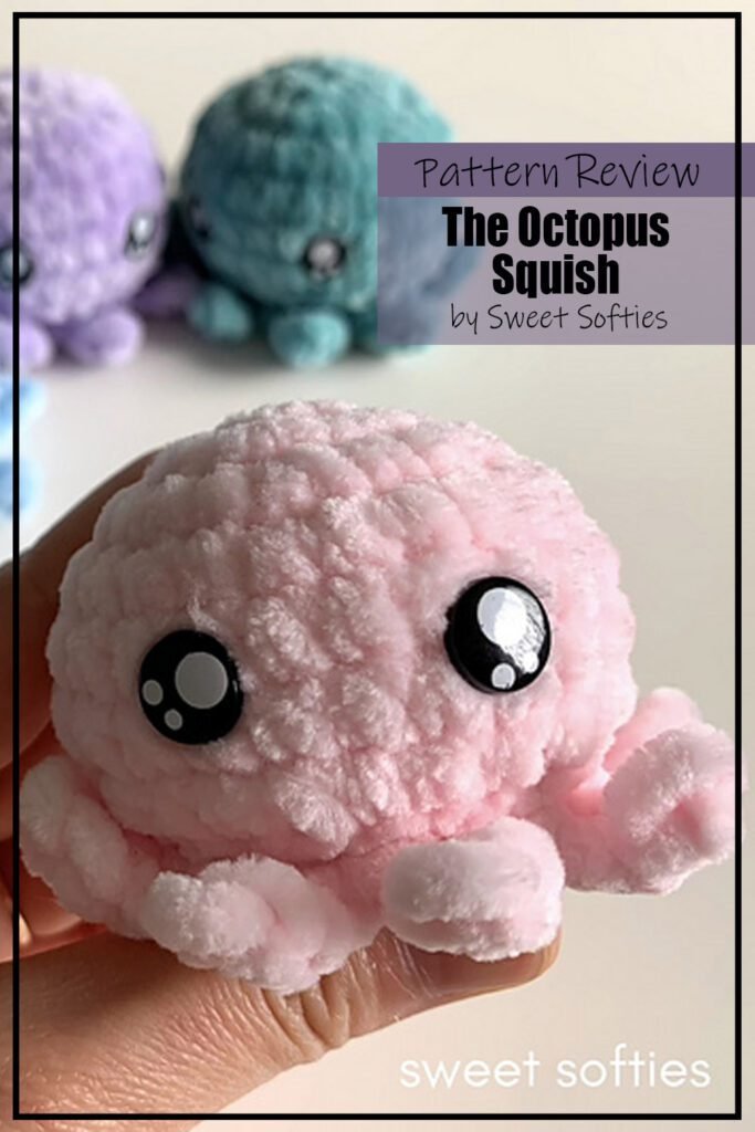 The Octopus Squish crochet pattern samples are made in pink, green, and purple yarn. The pink octopus amigurumi in being held in a hand with the other 2 in the background. The text on the image says "The Octopus Squish by Sweet Softies Pattern Review".