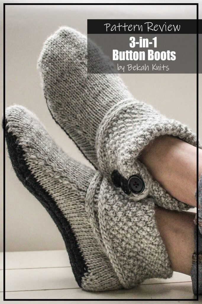 3 in 1 Button Boots knit pattern sample is made using a grey yarn for the upper part of the slipper and black for the sole. The slippers also feature black buttons. These slippers can be worn in different ways and in this photo the cuff is folded down. The slippers are models by someone wearing jeans. The text on the image reads "3-in-1 Button Boots by Bekah Knits Pattern Review".