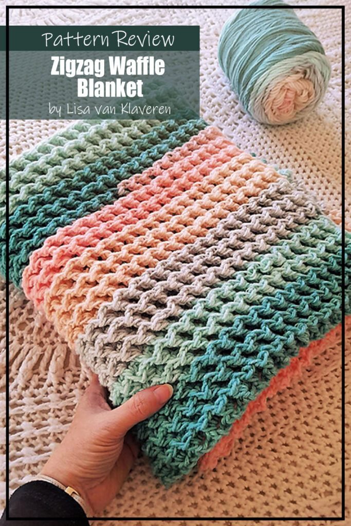 The Zigzag waffle blanklet crochet pattern sample is made with a green and peach self striping yarn. The text on this image reads "Zigzag Waffle Blanket by Lisa van Klaveren Pattern Review".