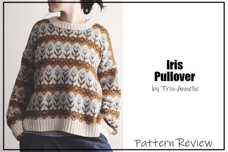 The Iris pullover knitting pattern sample is made using cream yarn as the background, a browns and greys for the main motif which is an iris flower on a decorative stripe. The text reads "Iris Pullover by Trin-Annelie Pattern Review"